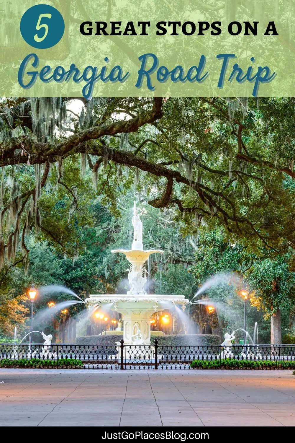 Pinterest Image of a fountain in Savannah Georgia framed by live oaks with the text: “5 great stops for a Georgia Road Trip"